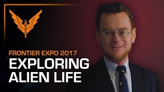 "Exploring Alien Life" with William Baines at Frontier Expo 2017