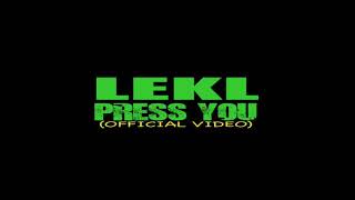 Lekl- Press You Official Video Shot By