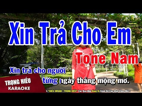 Karaoke Xin Trả Cho Em Tone Nam Nhạc Sống | Trọng Hiếu