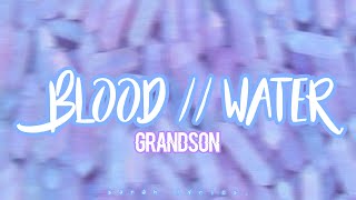 blood // water - Grandson // lyrics