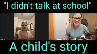 'I didn't talk at school'  An interview with a child who had Selective Mutism