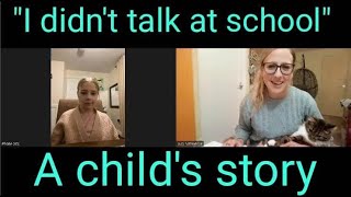"I didn't talk at school" - An interview with a child who had Selective Mutism