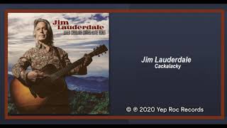 Video thumbnail of "Jim Lauderdale: Cackalacky (2020) New Bluegrass"