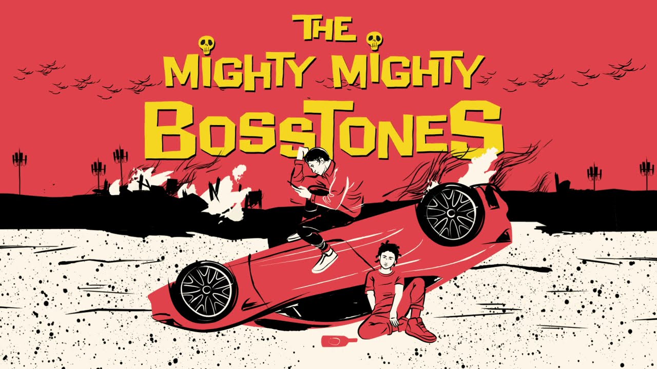 The Mighty Mighty BossToneS - \