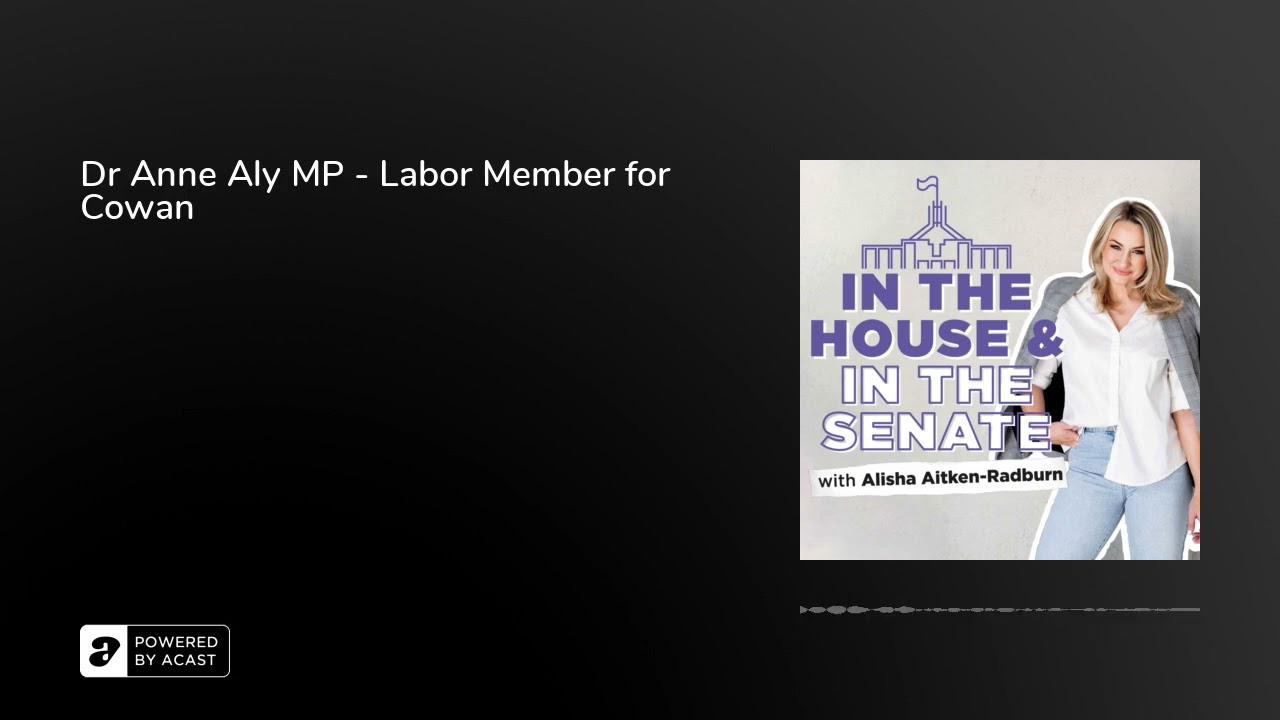Dr Anne Aly MP - Labor Member for Cowan