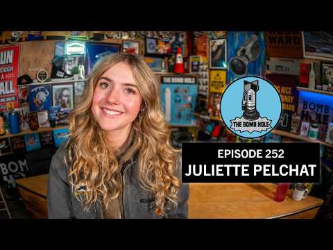 Juliette Pelchat | The Bomb Hole Episode 252