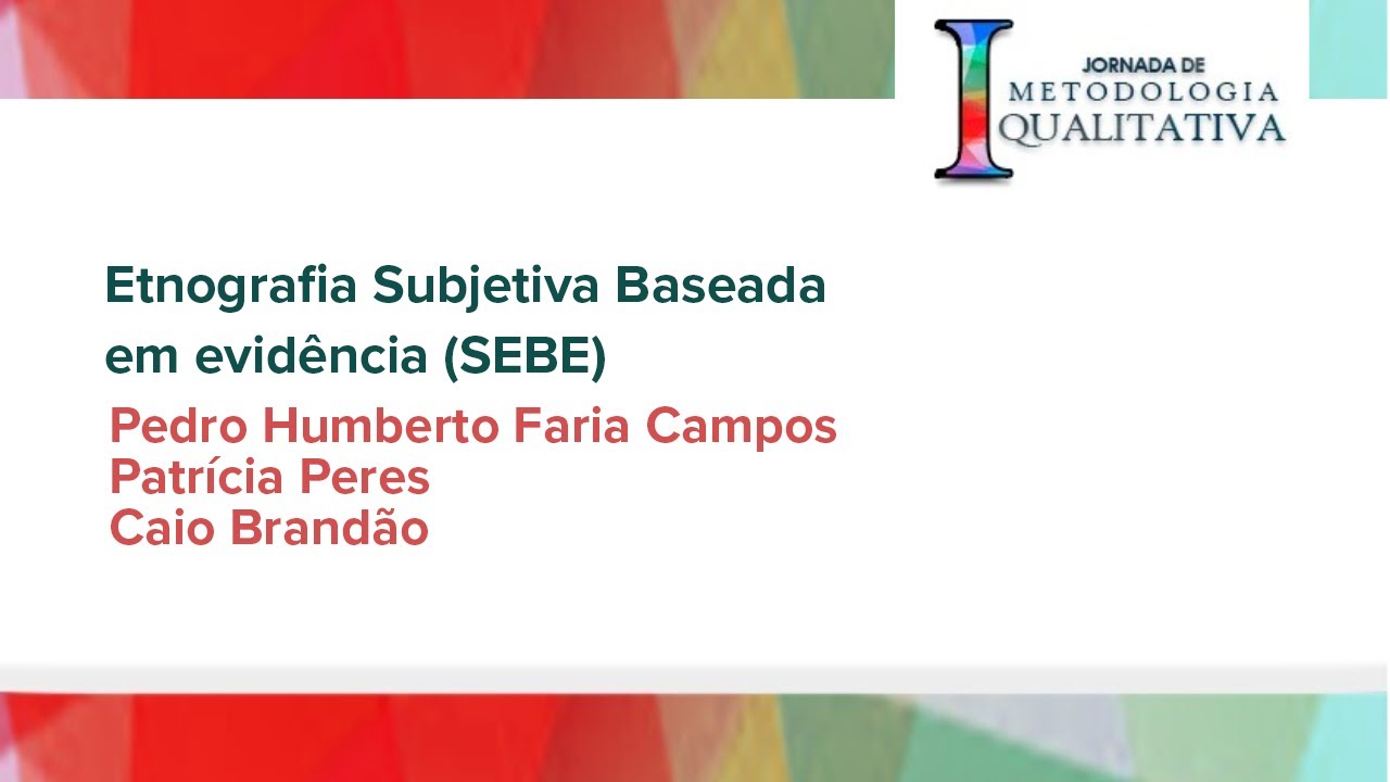 Etnografia subjetiva baseada em evidência - SEBE: Sujeito, Representação e Instalações