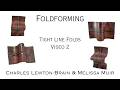 Foldforming Fundamentals: Tight Line Folds | With Charles Lewton-Brain & Melissa Muir - Part 2