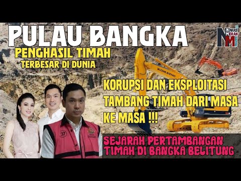 Pulau Penghasil Timah Terbesar || Jejak Sejarah Tambang Timah di Pulau Bangka !!!