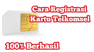 CARA REGISTRASI KARTU TELKOMSEL TAHUN 2021