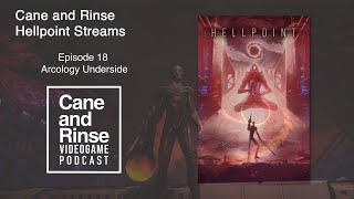 Cane and Rinse Streams Hellpoint Episode 18 - Arcology Underside