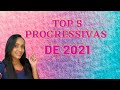 Top 5 progressivas de 2021