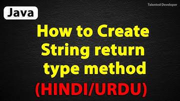 How to Create String return type method in Java (HINDI/URDU)
