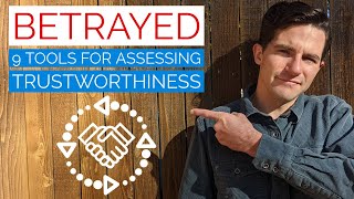 How To Trust People - 9 Tools for Assessing Trustworthiness