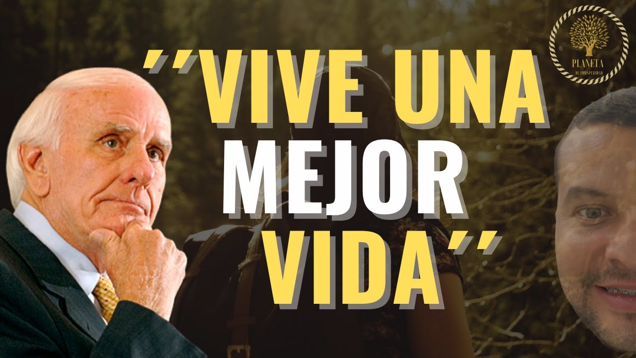 CONSEJOS para una mejor vida |JIM ROHN| desarrollo personal - YouTube