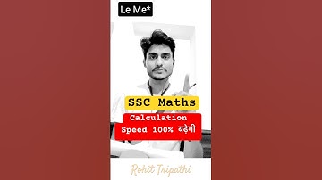How to increase Calculation Speed in #ssccgl #Maths- Rohit Tripathi 🔥