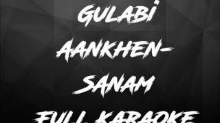 Video thumbnail of "Gulabi aankhen sanam puri lyrics karaoke"