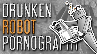 Drunken Robot Pornography - Gameplay & Commentary