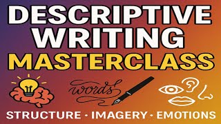 The Ultimate Guide to Descriptive Writing | Structure, Techniques, and Literary Devices
