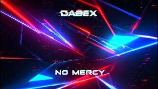 DABEX - NO MERCY
