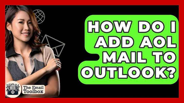 How Do I Add AOL Mail To Outlook? - TheEmailToolbox.com