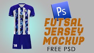 Futsal Jersey Mockup using Photoshop CS 3 | FREE PSD