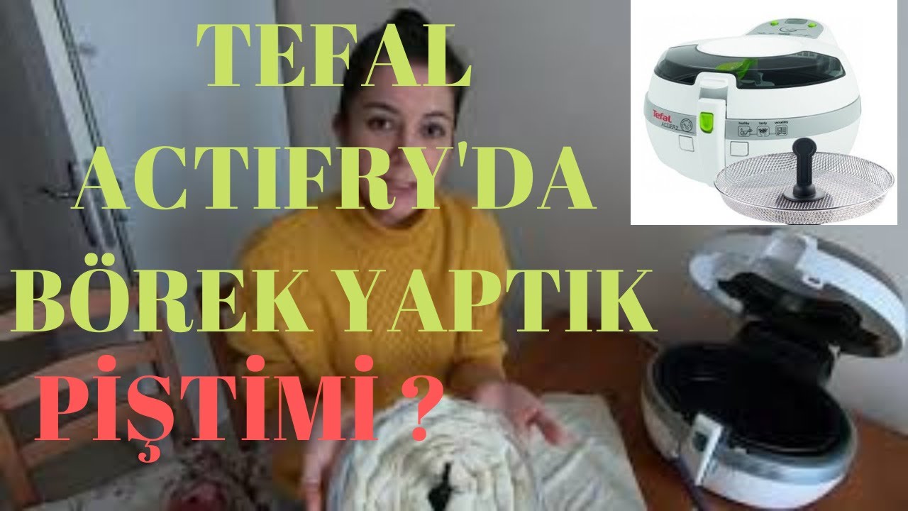 Tefal Actifry Börek Denemesi / Actifry'da Börek Pişirdik / Pişme Sorunu