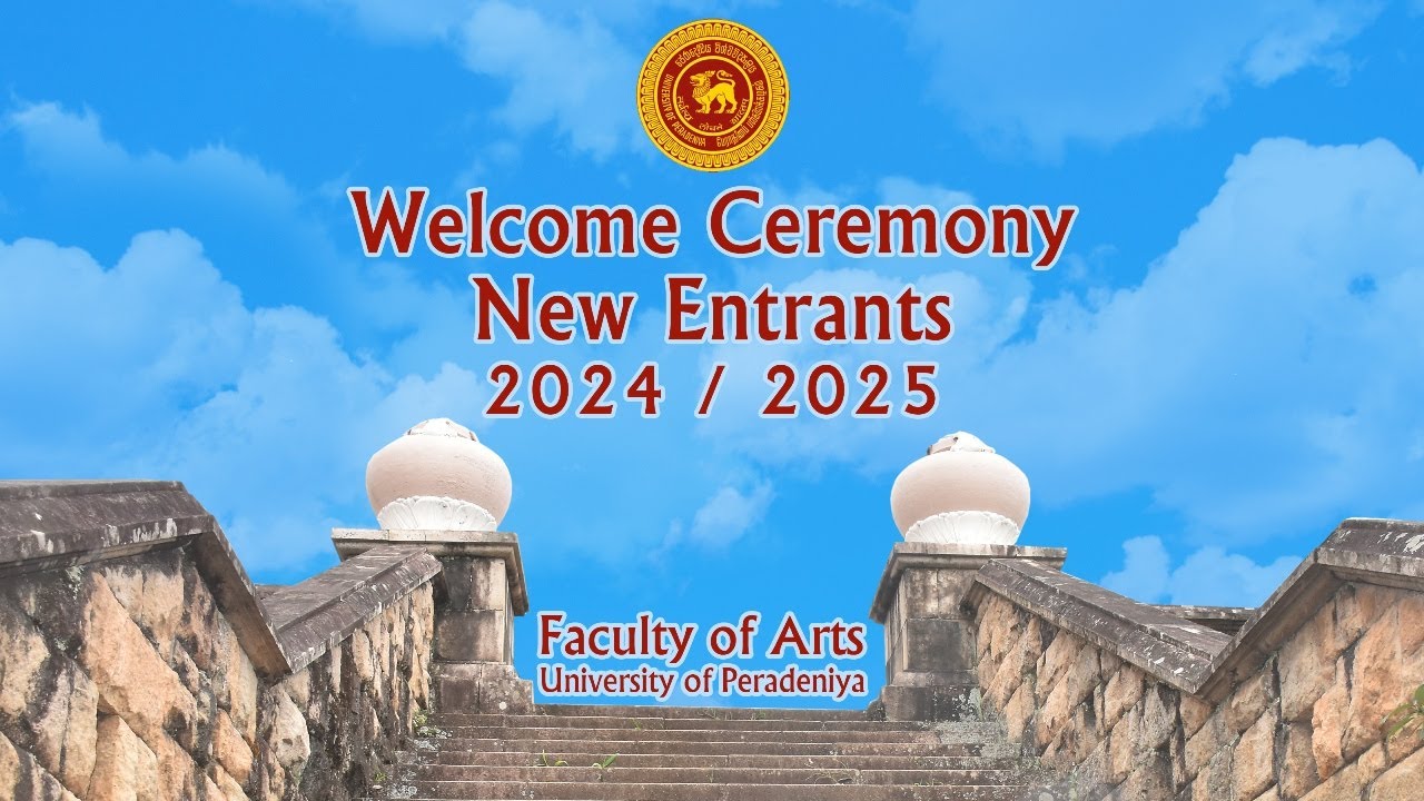 Welcome Ceremony for New Entrants - 2024/25, Faculty of Arts, University of Peradeniya