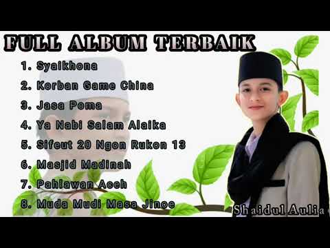 shahidul Aulia - Full album terbaru - Kumpulan lagu dan sholawat terbaik
