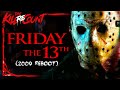 Friday the 13th (2009 Reboot) KILL COUNT: RECOUNT