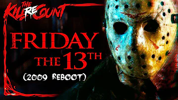 Friday the 13th (2009 Reboot) KILL COUNT: RECOUNT