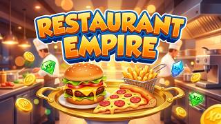 Restaurant Empire: Food Tycoon Game Gameplay Android Mobile