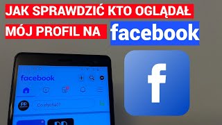 Jak zobaczyć kto oglądał mój profil na facebook screenshot 1
