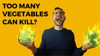 6 Pound Vegetable Challenge The Scientific Benefits And Risks Of Too Many Vegetables