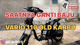 GANTI BAJU VARIO 110 OLD KARBU