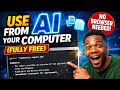 Use AI From Your Computer (100% FREE) – No Browser Needed! 🤯