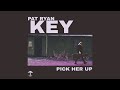 Pat ryan key  pick her up official music