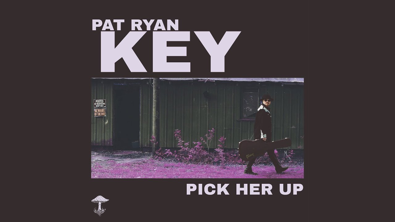 Pat Ryan Key - Pick Her Up (Official Music Video)