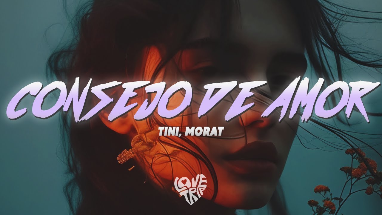 TINI, Morat - Consejo de Amor (Letra)