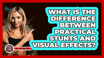 What Is The Difference Between Practical Stunts And Visual Effects? - The Action Reel