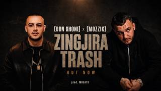 DON XHONI x MOZZIK - ZINGJIRA TRASH (TALLAVA REMIX)