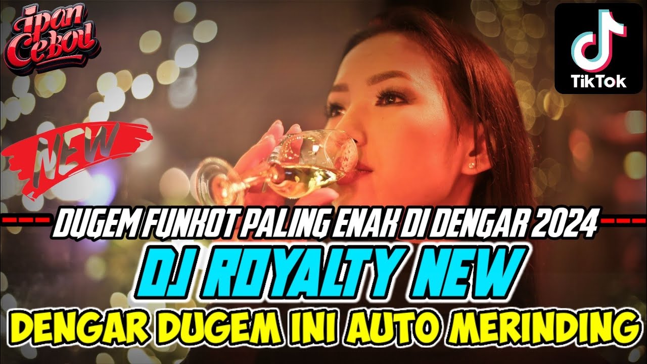 DENGAR DUGEM INI AUTO MERINDING X DJ ROYALTY NEW | KUMPULAN REMIX FUNKOT PALEMBANG PALING GACOR 2024