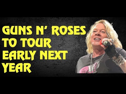 Guns N' Roses News: GNR To Tour Early Next Year nacional b