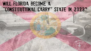Will Florida Become A "Constitutional Carry" State In 2023? H.B. 543 @TheFirearmFirm