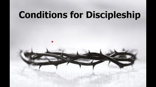 Conditions for Discipleship