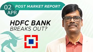 HDFC bank BREAKS OUT? Post Market Report 02-Apr-24