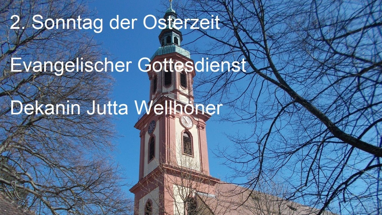 2. Sonntag der Osterzeit Evangelischer Gottesdienst - YouTube