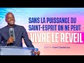 Sans la puissance du saintesprit on ne peut vivre le rveil  aptre yves castanou