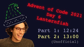 Advent of Code 2021 Day 6: Lanternfish (Unofficial 12:24/13:00)