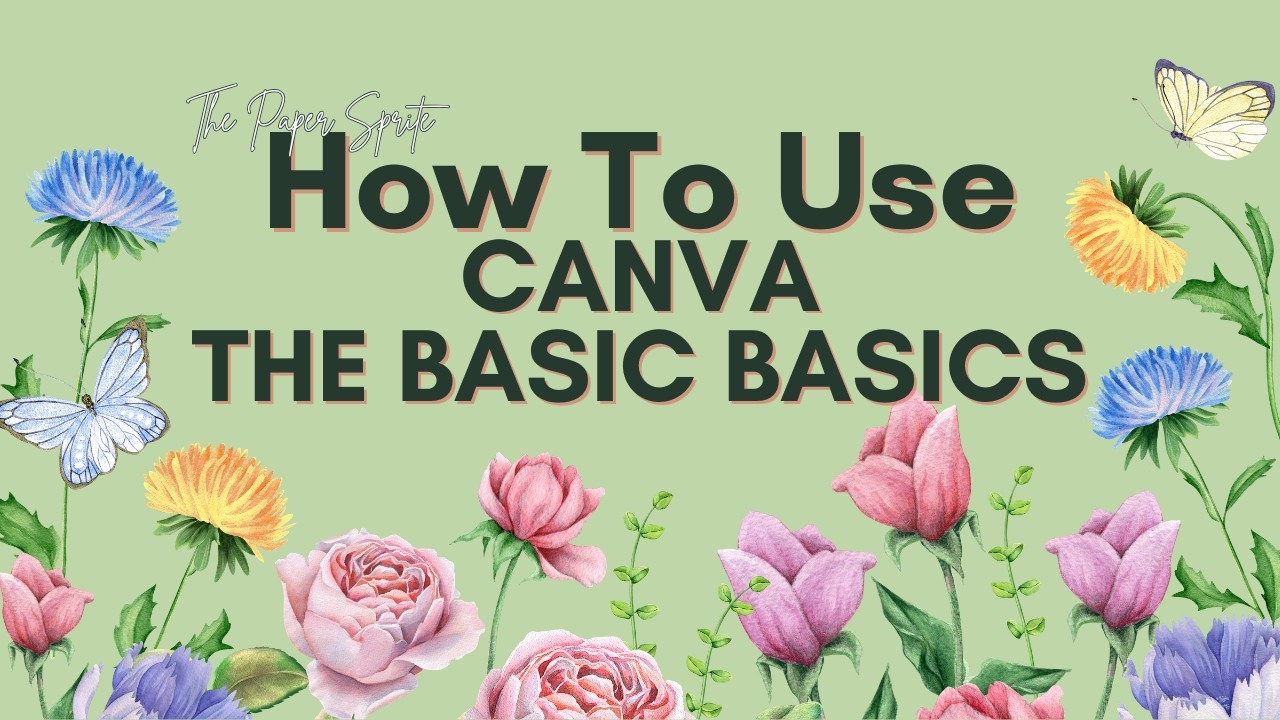 A CANVA BASICS LIVE TUTORIAL - PAPER CRAFTS